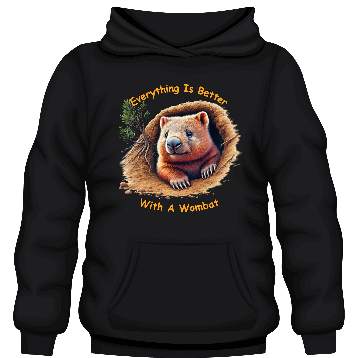 Everything Is Better With a Wombat Hoodie